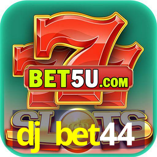 dj bet44